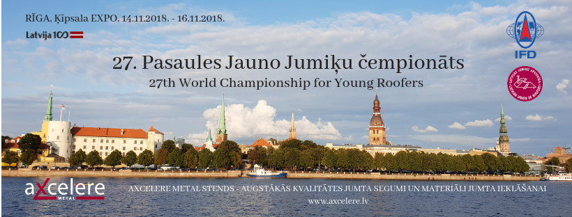 27th World Championship for Young Roofers in Riga at Year 2018