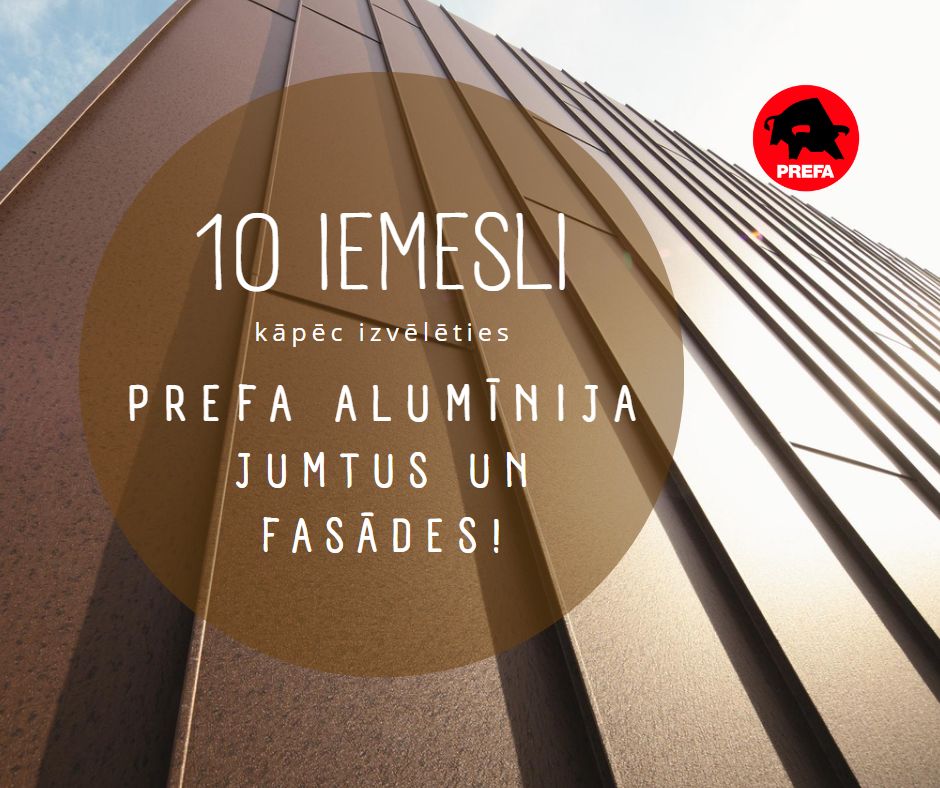 10 iemesli, kāpēc izvēlēties PREFA alumīnija jumtus un fasādes. Alumīnija priekšrocības.